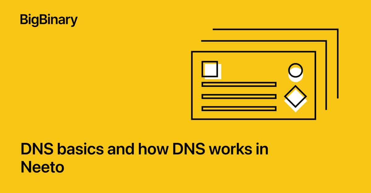 DNS basics and how DNS works in Neeto | BigBinary Blog